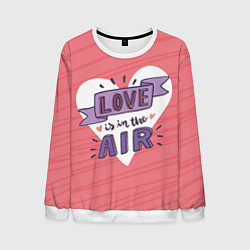 Свитшот мужской Любовь витает в воздухе, цвет: 3D-белый
