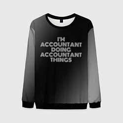 Свитшот мужской Im accountant doing accountant things: на темном, цвет: 3D-черный