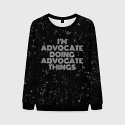 Свитшот мужской Im advocate doing advocate things: на темном, цвет: 3D-черный