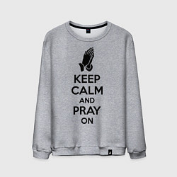 Свитшот хлопковый мужской Keep Calm & Pray On, цвет: меланж