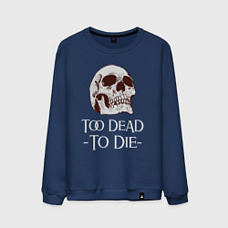 Мужской свитшот Too dead to die