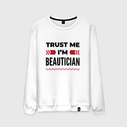 Мужской свитшот Trust me - Im beautician