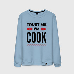 Мужской свитшот Trust me - Im cook