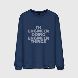 Свитшот хлопковый мужской Im engineer doing engineer things, цвет: тёмно-синий