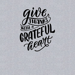 Свитшот хлопковый мужской Леттеринг Give thanks whith a grateful heart, цвет: меланж — фото 2