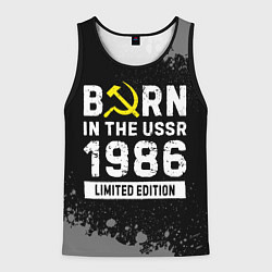 Майка-безрукавка мужская Born In The USSR 1986 year Limited Edition, цвет: 3D-черный