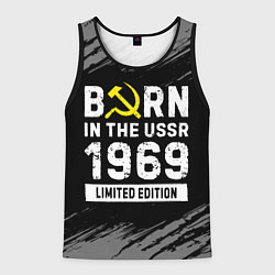 Майка-безрукавка мужская Born In The USSR 1969 year Limited Edition, цвет: 3D-черный