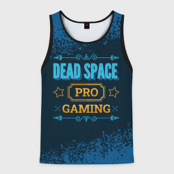 Майка-безрукавка мужская Игра Dead Space: PRO Gaming, цвет: 3D-черный
