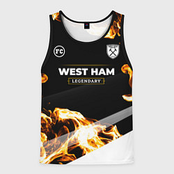 Майка-безрукавка мужская West Ham legendary sport fire, цвет: 3D-черный