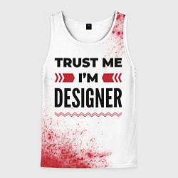 Майка-безрукавка мужская Trust me Im designer white, цвет: 3D-белый