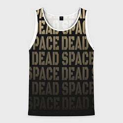 Майка-безрукавка мужская Dead Space или мертвый космос, цвет: 3D-белый