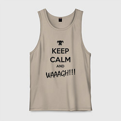 Мужская майка Keep Calm & WAAAGH