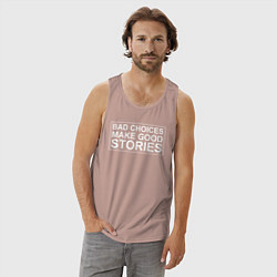 Майка мужская хлопок Bad choices make good stories цитата, цвет: пыльно-розовый — фото 2