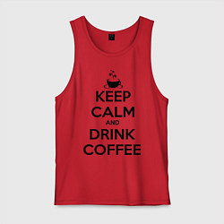 Мужская майка Keep Calm & Drink Coffee