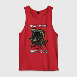 Майка мужская хлопок Why I Have Trust Issues, цвет: красный