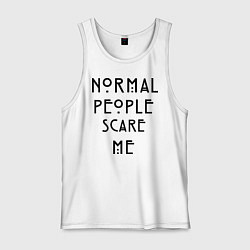 Майка мужская хлопок Normal people scare me, цвет: белый