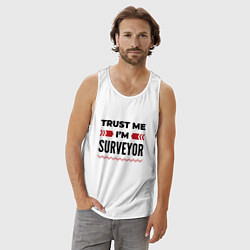 Майка мужская хлопок Trust me - Im surveyor, цвет: белый — фото 2