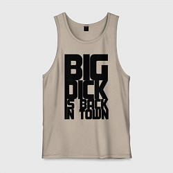 Майка мужская хлопок BIG DICK IS BACK IN TOWN, цвет: миндальный