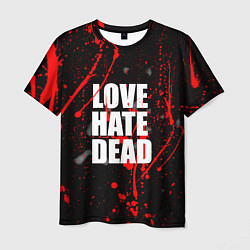 Футболка мужская Love Hate Dead, цвет: 3D-принт