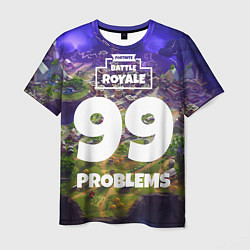 Футболка мужская Fortnite: 99 Problems, цвет: 3D-принт