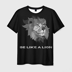 Футболка мужская BE LIKE A LION, цвет: 3D-принт