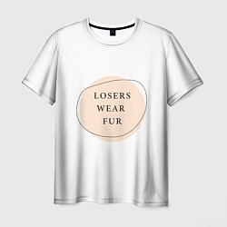 Футболка мужская Losers wear fur, цвет: 3D-принт