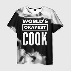 Футболка мужская Worlds okayest cook - dark, цвет: 3D-принт