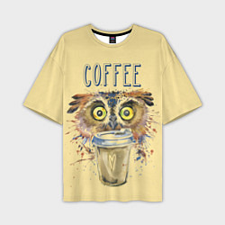 Футболка оверсайз мужская Owls like coffee, цвет: 3D-принт