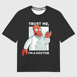 Мужская футболка оверсайз Zoidberg: Trust Me