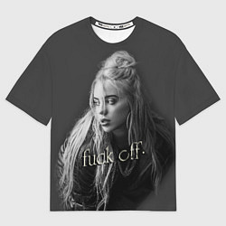 Футболка оверсайз мужская Billie Eilish fak off, цвет: 3D-принт