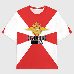 Футболка оверсайз мужская Внутренние Войска, цвет: 3D-принт