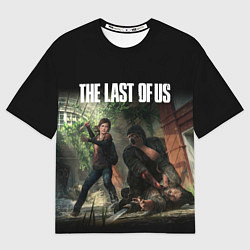 Футболка оверсайз мужская THE LAST OF US, цвет: 3D-принт