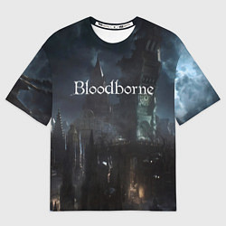 Футболка оверсайз мужская Bloodborne, цвет: 3D-принт