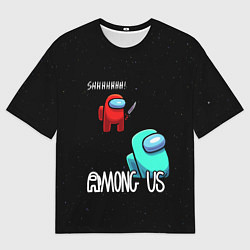 Футболка оверсайз мужская AMONG US, цвет: 3D-принт