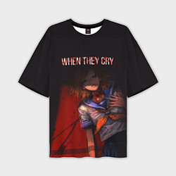 Футболка оверсайз мужская When they cry, цвет: 3D-принт