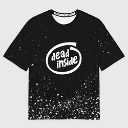 Футболка оверсайз мужская DEAD INSIDE, цвет: 3D-принт