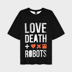 Мужская футболка оверсайз Love Death Robots