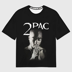 Футболка оверсайз мужская TUPAC, цвет: 3D-принт