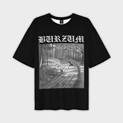 Футболка оверсайз мужская Burzum Hvis lyset tar oss, цвет: 3D-принт