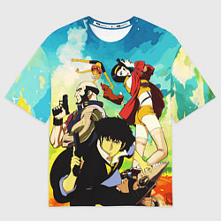 Футболка оверсайз мужская Cowboy Bebop All, цвет: 3D-принт