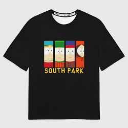 Футболка оверсайз мужская South Park - Южный парк главные герои, цвет: 3D-принт