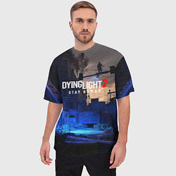 Футболка оверсайз мужская Dyng Light 2: Stay Human - Приближается ночь, цвет: 3D-принт — фото 2
