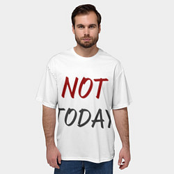 Футболка оверсайз мужская Not today, maybe tomorrow, цвет: 3D-принт — фото 2
