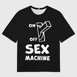 Футболка оверсайз мужская SEX MACHINE Секс Машина, цвет: 3D-принт