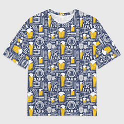 Футболка оверсайз мужская Пиво Craft Beer, цвет: 3D-принт