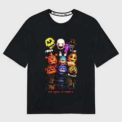 Футболка оверсайз мужская Five Nights at Freddys - FNAF персонажи, цвет: 3D-принт