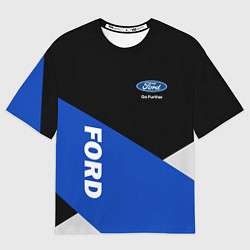 Футболка оверсайз мужская FORD ФОРД ЧЕРНЫЙ СИНИЙ БЕЛЫЙ, цвет: 3D-принт