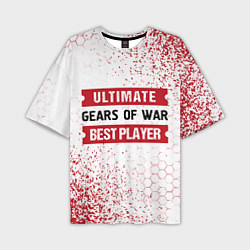 Футболка оверсайз мужская Gears of War: таблички Best Player и Ultimate, цвет: 3D-принт