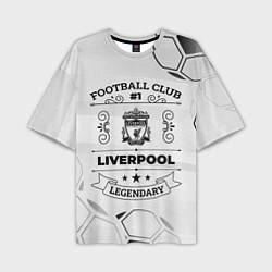 Футболка оверсайз мужская Liverpool Football Club Number 1 Legendary, цвет: 3D-принт