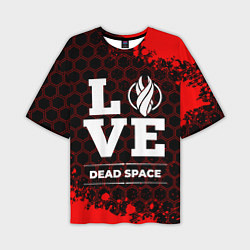 Футболка оверсайз мужская Dead Space Love Классика, цвет: 3D-принт